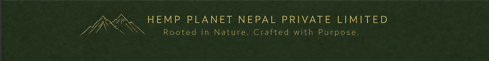Hemp Planet Nepal Private Limited. Rooted in Nature. Crafted with Purpose.